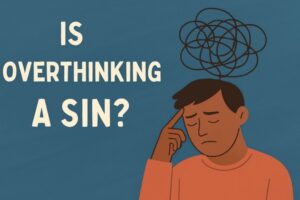 Illustration of a man with tangled thoughts above his head beside the text Is Overthinking a Sin?