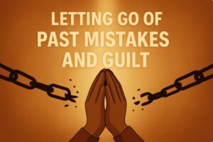 Praying hands with broken chains and text Letting Go of Past Mistakes and Guilt